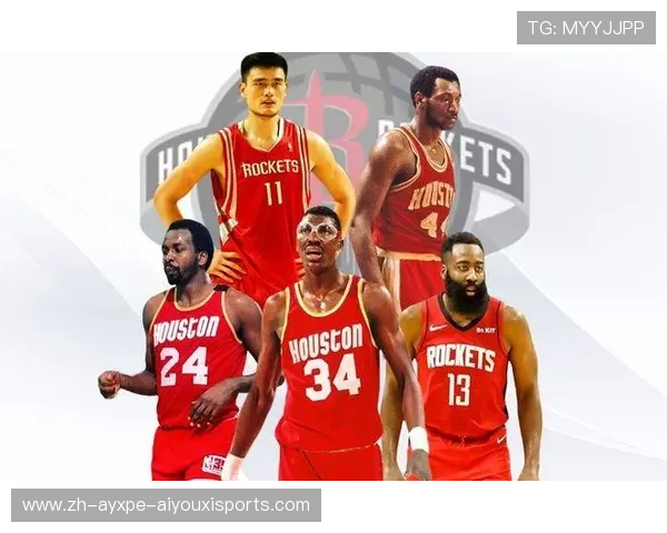 火箭队13号球员盘点：从姚明到哈登的传承